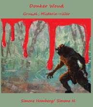 Title: Donker Woud: Gruwel, Misterie-riller, Author: Simone Homberg