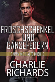 Title: Froschschenkel und Gänsefedern, Author: Charlie Richards