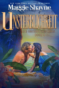 Title: Unsterblichkeit: Ein paranormaler, romantischer Liebesroman, Author: Maggie Shayne