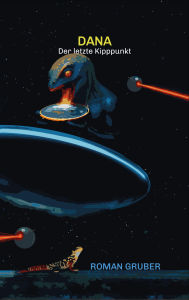 Title: DANA: Der letzte Kipppunkt, Author: Roman Gruber