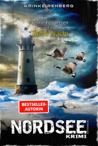 Title: NORDSEEKRIMI - Aenne Feddersen und die Stille Nacht: Küstenkrimi: Nordseekrimi, Author: Krinke Rehberg