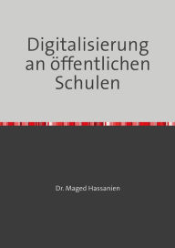 Title: Digitalisierung an den öffentlichen Schulen, Author: Dr. Maged Hassanien