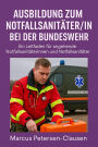 Ausbildung zum Notfallsanitäter/in bei der Bundeswehr: Sanitätsdienst lernen, Einsätze meistern, Leben retten - mit Herz, Verstand und Disziplin