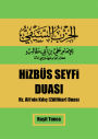 Hizbüs Seyfi: Hizbüs Seyfi Duasinin Arapçasi Türkçesi Anlami ve Faydalari