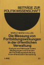 Die Messung von Fortbildungswirkungen in der oeffentlichen Verwaltung: Analyse und Fallstudie zu den Bedingungen und Grenzen der Fortbildungsevaluierung in der oeffentlichen Verwaltung