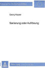 Sanierung oder Aufloesung: Eine Analyse zur Bestimmung der Sanierungsfaehigkeit von Unternehmen im Vorfeld der Insolvenz