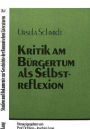 Kritik am Buergertum als Selbstreflexion: Untersuchungen zum Romanwerk Juan Garcia Hortelanos unter Beruecksichtigung persoenlichkeitstheoretischer Fragestellungen