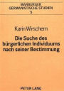 Die Suche des buergerlichen Individuums nach seiner Bestimmung: Analyse und Begriff des Bildungsromans, erarbeitet am Beispiel von Wilhelm Raabes