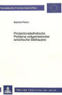 Produktionsaesthetische Probleme zeitgenoessischer schottischer Bildhauerei: Eine exemplarische Untersuchung der Kunstproduktion der in Schottland arbeitenden Bildhauer Gerald Laing, Andrew Mylius und Gavin Scobie in Hinblick auf historische, politische u