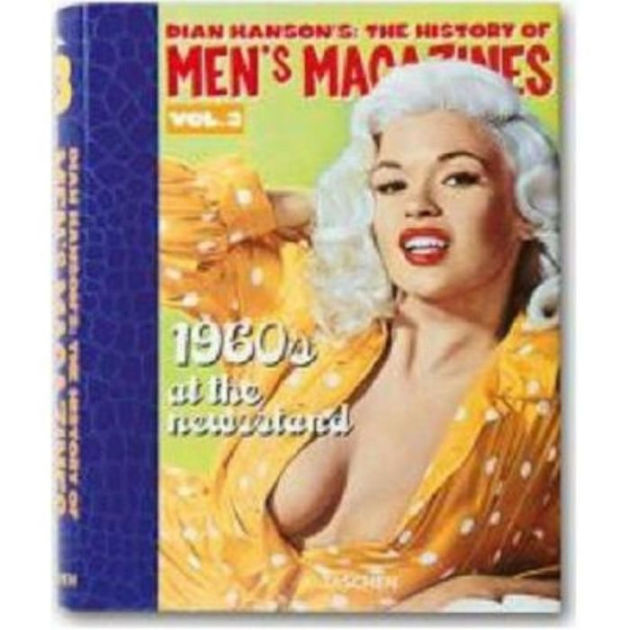 The History Of Men S Magazines 1960s At The Newsstand By Dian Hanson Hardcover Barnes And Noble®