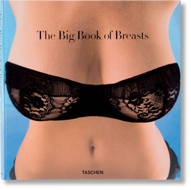 Big Book Of Breasts By Dian Hanson Hardcover Barnes And Noble®