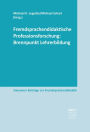 Fremdsprachendidaktische Professionsforschung: Brennpunkt Lehrerbildung