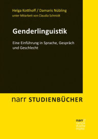 Title: Genderlinguistik: Eine Einführung in Sprache, Gespräch und Geschlecht, Author: Helga Kotthoff