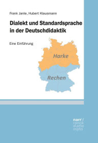 Title: Dialekt und Standardsprache in der Deutschdidaktik: Eine Einführung, Author: Frank Janle