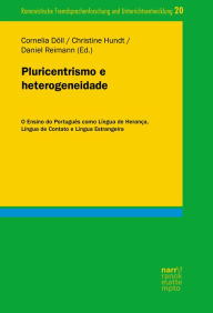 Title: Pluricentrismo e heterogeneidade: O Ensino do Português como Língua de Herança, Língua de Contato e Língua Estrangeira, Author: Cornelia Döll