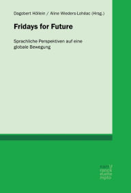 Title: Fridays for Future: Sprachliche Perspektiven auf eine globale Bewegung, Author: Aline Wieders-Lohéac