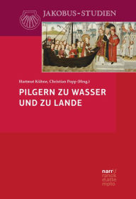 Title: Pilgern zu Wasser und zu Lande, Author: Hartmut Kühne