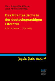 Title: Das Phantastische in der deutschsprachigen Literatur: E.T.A. Hoffmann (1776-1822), Author: María Rosario Martí Marco