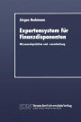 Expertensystem für Finanzdisponenten: Wissensakquisition und -verarbeitung
