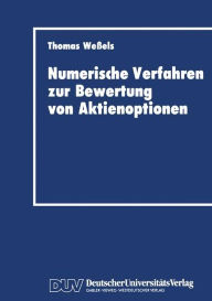 Title: Numerische Verfahren zur Bewertung von Aktienoptionen, Author: Thomas Wessels