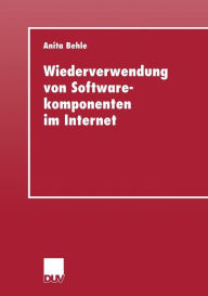 Title: Wiederverwendung von Softwarekomponenten im Internet, Author: Anita Behle