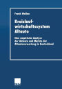 Kreislaufwirtschaftssystem Altauto: Eine empirische Analyse der Akteure und M�rkte der Altautoverwertung in Deutschland