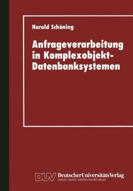 Title: Anfrageverarbeitung in Komplexobjekt-Datenbanksystemen, Author: Harald Schöning