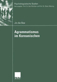 Title: Agrammatismus im Koreanischen, Author: Jin-Ae Bae