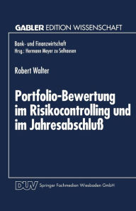 Title: Portfolio-Bewertung im Risikocontrolling und im Jahresabschluß: Die Abbildung derivativer Zinsinstrumente des Handelsbestandes, Author: Robert Walter