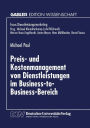 Preis- und Kostenmanagement von Dienstleistungen im Business-to-Business-Bereich