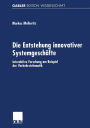 Die Entstehung innovativer Systemgesch�fte: Interaktive Forschung am Beispiel der Verkehrstelematik