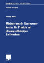 Minimierung der Ressourcenkosten für Projekte mit planungsabhängigen Zeitfenstern