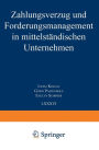 Zahlungsverzug und Forderungsmanagement in mittelst�ndischen Unternehmen
