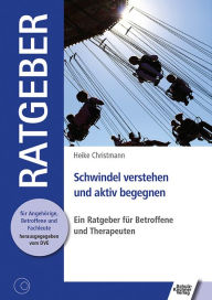Title: Schwindel verstehen und aktiv begegnen: Ein Ratgeber für Betroffene und Therapeuten, Author: Heike Christmann