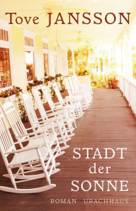 Title: Stadt der Sonne, Author: Tove Jansson