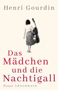 Title: Das Mädchen und die Nachtigall, Author: Henri Gourdin