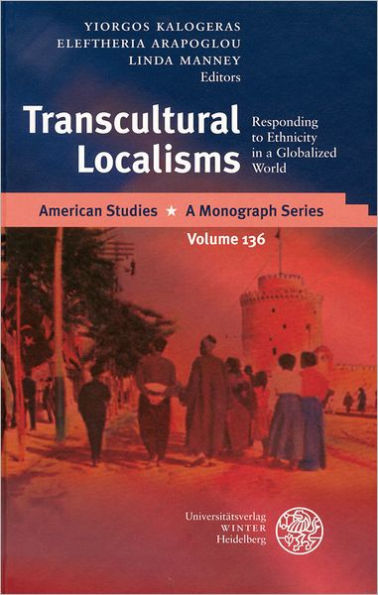Transcultural Localisms: Responding to Ethnicity in a Globalized World