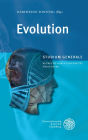 Evolution: Sammelband der Vortrage des Studium Generale der Ruprecht-Karls-Universitat Heidelberg im Sommersemester 2013