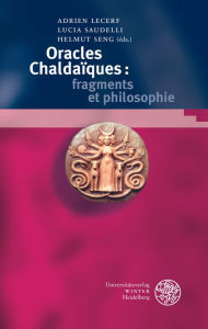 Title: Oracles Chaldaiques: Fragments et Philosophie, Author: Adrien Lecerf