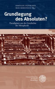 Title: 382534677ng des Absoluten?: Paradigmen aus der Geschichte der Metaphysik, Author: Ermylos Plevrakis
