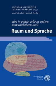 Title: 'athe in palice, athe in anderu sumeuuelicheru stedi'. Raum und Sprache: Festschrift fur Elvira Glaser zum 65. Geburtstag, Author: Andreas Nievergelt
