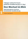 Den Wechsel im Blick: Methodologische Ansichten feministischer Sozialforschung