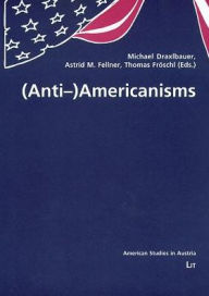 Title: (Anti-)Americanisms, Author: Michael Draxlbauer