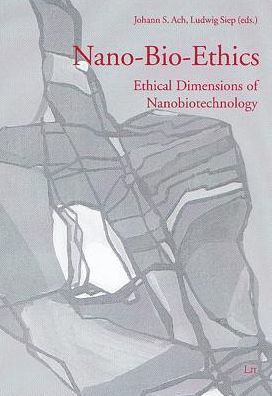 Nano-Bio-Ethics: Ethical Dimensions of Nanobiotechnology