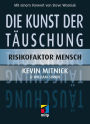 Die Kunst der Täuschung: Risikofaktor Mensch
