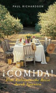 Title: !Comida! Eine kulinarische Reise durch Spanien, Author: Paul Richardson