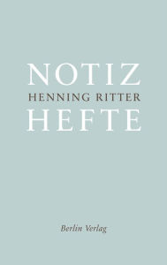 Title: Notizhefte, Author: Henning Ritter