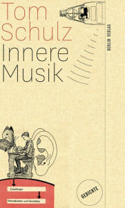 Title: Innere Musik: Gedichte, Author: Tom Schulz