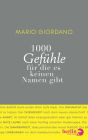 1000 Gefühle: für die es keinen Namen gibt
