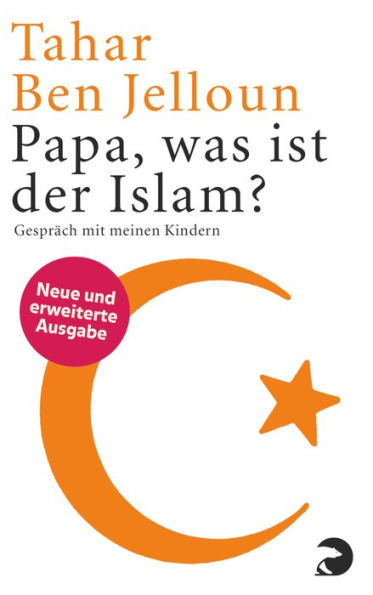 Papa, was ist der Islam?: Gespräch mit meinen Kindern